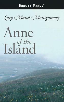 Anne of the Island by L.M. Montgomery