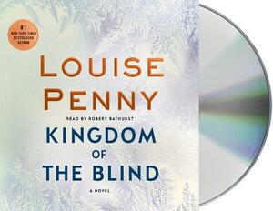 Kingdom of the Blind by Louise Penny