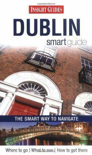 Dublin - Insight Smart Guide by Sarah Sweeney