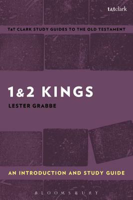 1 & 2 Kings: An Introduction and Study Guide: History and Story in Ancient Israel by Lester L. Grabbe
