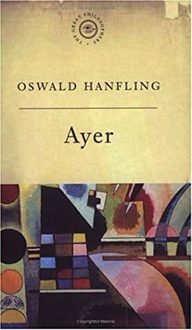 A. J. Ayer: Analysing What We Mean by Oswald Hanfling