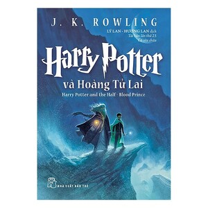 Harry Potter Và Hoàng Tử Lai by J.K. Rowling