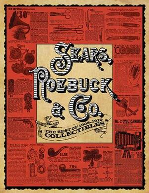 Sears, RoebuckCo.: The Best of 1905-1910 Collectibles by Sears, Roebuck and Co.