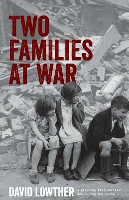 Two Families at War by David Lowther