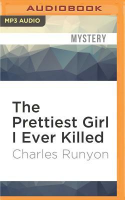 The Prettiest Girl I Ever Killed by Charles Runyon