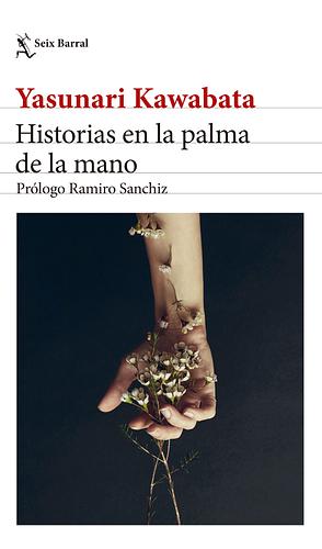 Historias en la palma de la mano by Yasunari Kawabata