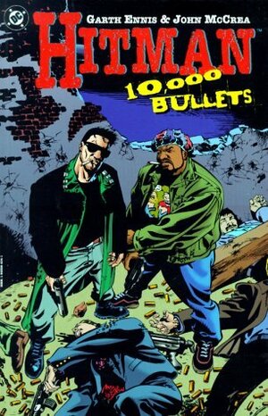 Hitman, Vol. 2: 10,000 Bullets by Garth Ennis, Carlos Ezquerra, John McCrea, Steve Pugh, Kevin Smith