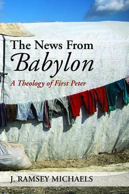 The News From Babylon by J. Ramsey Michaels