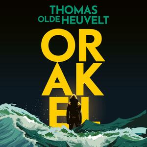 Orakel by Thomas Olde Heuvelt