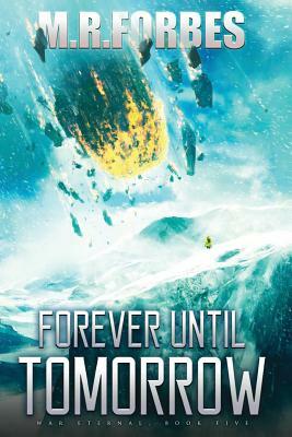 Forever Until Tomorrow by M.R. Forbes