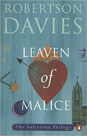 Leaven of Malice by Robertson Davies