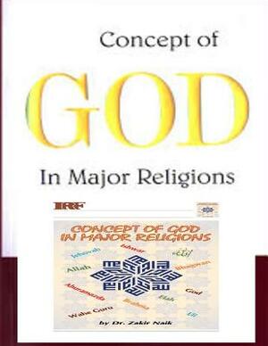 Concept of God in Major Religions by Dr Zakir Naik