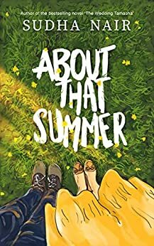 About That Summer by Sudha Nair