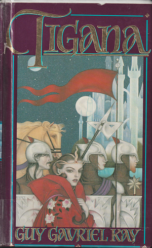 Tigana by Guy Gavriel Kay