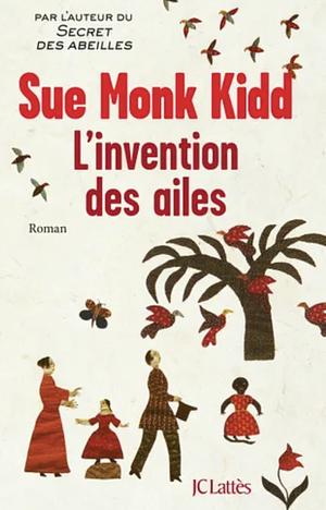 L'invention des ailes by Sue Monk Kidd