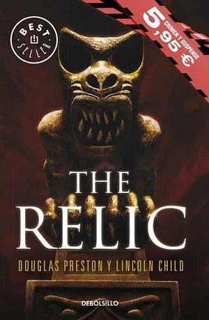 The relic. El ídolo perdido by Douglas Preston, Lincoln Child
