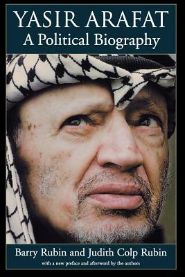 Yasir Arafat: A Political Biography by Judith Colp Rubin, Barry Rubin
