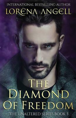 The Diamond of Freedom by Lorena Angell