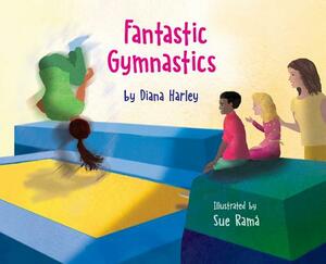 Fantastic Gymnastics by Diana Harley