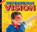 Superhuman Vision by Jessica Rusick