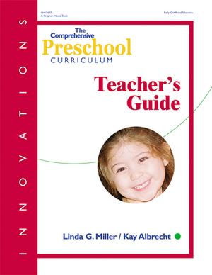 The Comprehensive Preschool Curriculum by Linda Miller, Kay Albrecht
