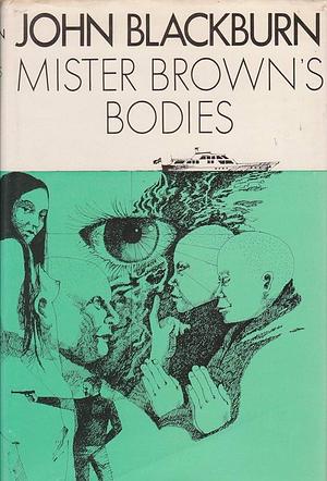 Mister Brown's Bodies by John Blackburn