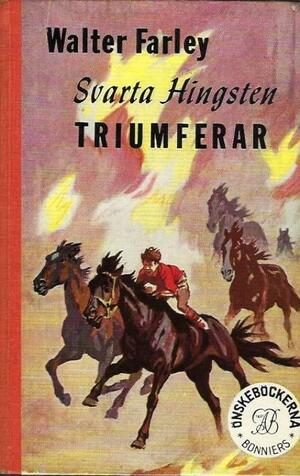 Svarta Hingsten Triumferar by Walter Farley