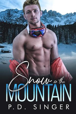 Snow on the Mountain by P.D. Singer