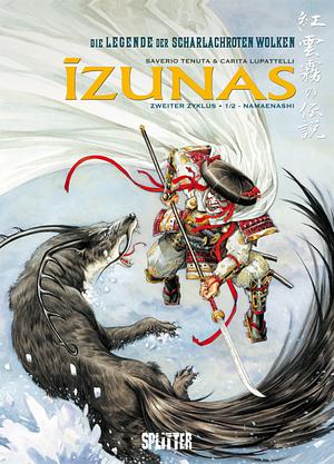 Die Legende der scharlachroten Wolken – Izunas 3: Namaenashi by Saverio Tenuta, Carita Lupattelli