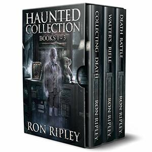 Haunted Collection Series: Books 1-3 by Ron Ripley