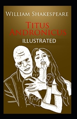 Titus Andronicus illustrated by William Shakespeare