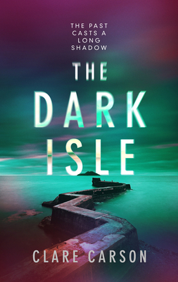 The Dark Isle, Volume 3 by Clare Carson