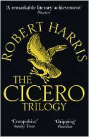 The Cicero Trilogy by Robert Harris