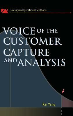 Voice of the Customer: Capture and Analysis by Kai Yang