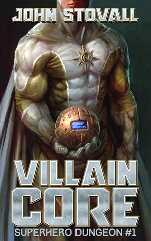 Villain Core by John Stovall