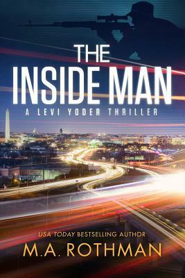 The Inside Man by M a Rothman