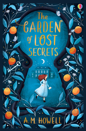 The Garden of Lost Secrets by A.M. Howell