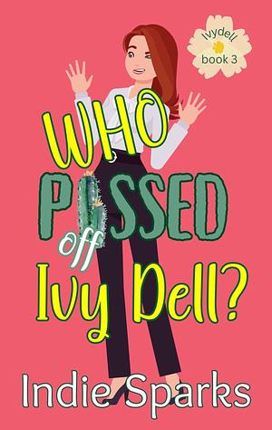 Who Pissed Off Ivy Dell? by Indie Sparks