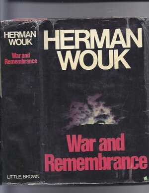 The Winds of War & War & Remembrance by Herman Wouk