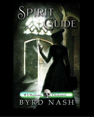 Spirit Guide by Byrd Nash