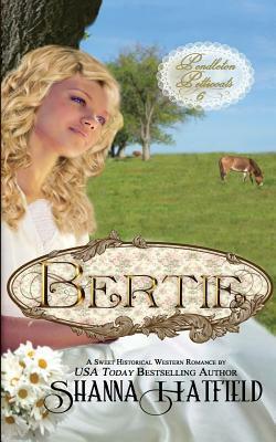 Bertie by Shanna Hatfield