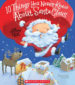 10 things you never knew about Santa claus by Giles Paley-Phillips & Rowan Martin