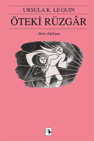 Öteki Rüzgâr by Ursula K. Le Guin, Çiğdem Erkal İpek