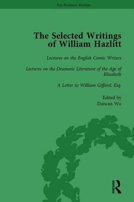 The Selected Writings of William Hazlitt Vol 5 by Stanley Jones, Duncan Wu, David Bromwich