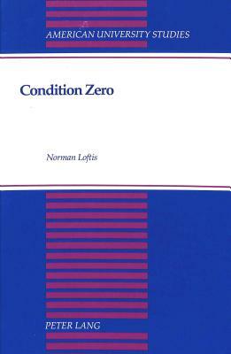 Condition Zero by Norman Loftis
