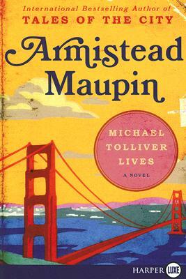 Michael Tolliver Lives by Armistead Maupin