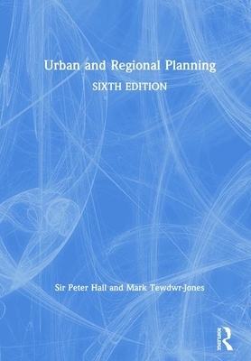 Urban and Regional Planning by Mark Tewdwr-Jones, Peter Hall