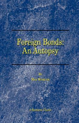 Foreign Bonds: An Autopsy by Max Winkler