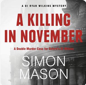 A Killing in November by Simon Mason