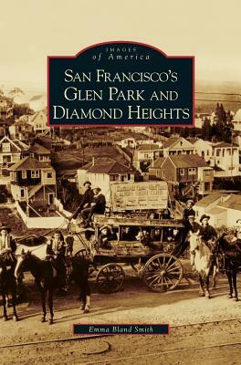 San Francisco's Glen Park and Diamond Heights by Emma Bland Smith